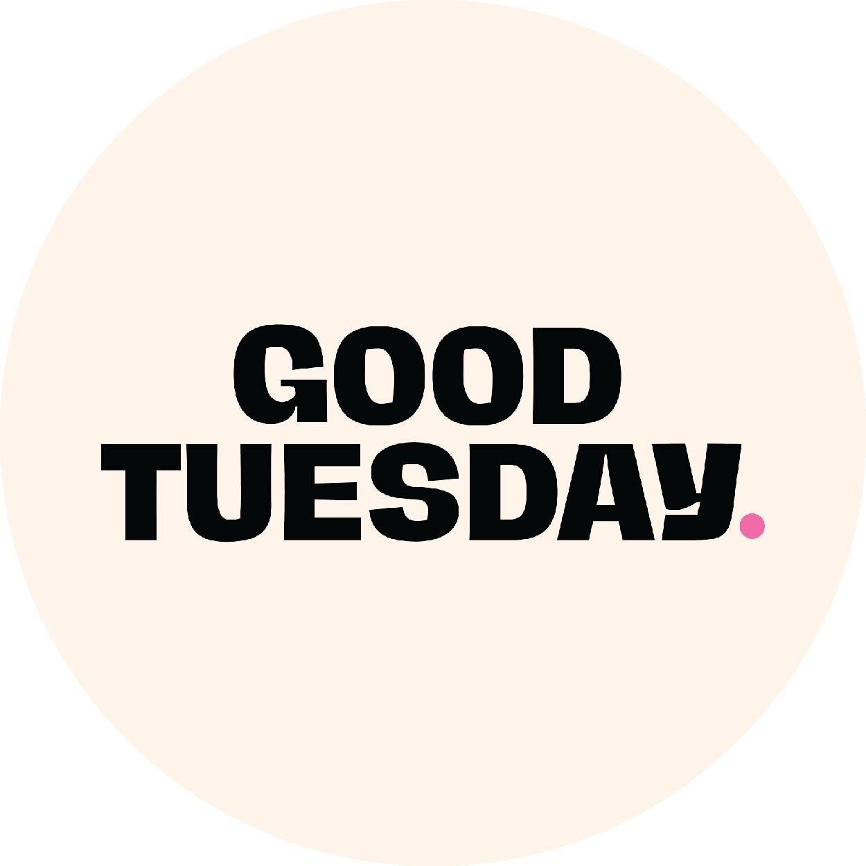 Good Tuesday
